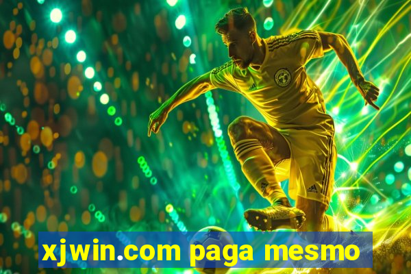 xjwin.com paga mesmo